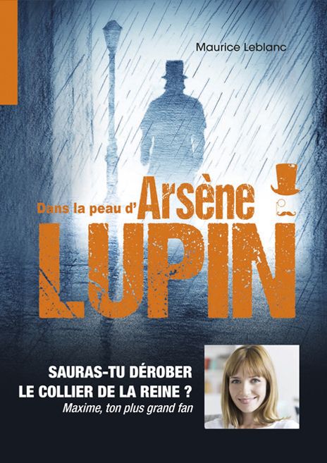 Dans la peau d'Arsène Lupin